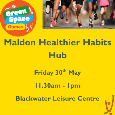 Yellow poster with runners' legs at the top, promoting "Maldon Healthier Habits Hub" event on Friday, 30th May, 11:30 am–1 pm at Blackwater Leisure Centre.