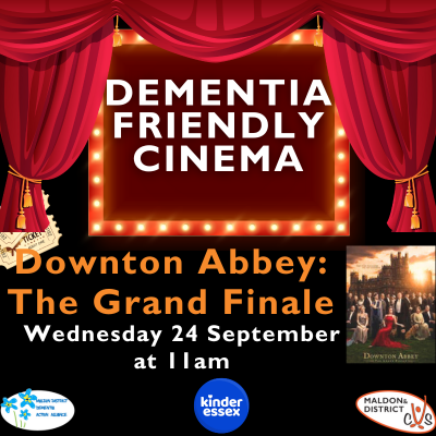Red curtains frame a lit marquee reading "Dementia Friendly Cinema." Below, "Downton Abbey: The Grand Finale," screening September 24, 11 am.